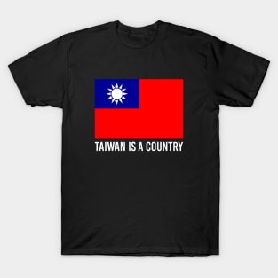 Taiwan is a Country T-Shirt